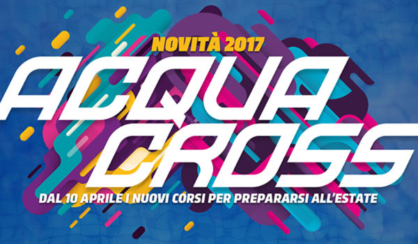 Novità 2017: Acqua Cross