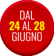 Dal 24 al 28 Giugno