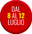 Dal 8 al 12 Luglio