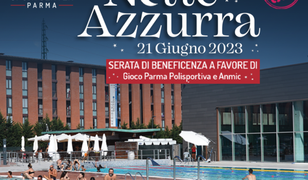 Notte Azzurra 2023: 21 Giugno 2023 serata in piscina per beneficenza